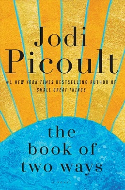 <i>The Book of Two Ways</i> (novel) 2020 novel by Jodi Picoult