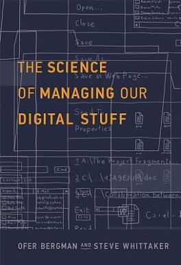 <i>The Science of Managing Our Digital Stuff</i>