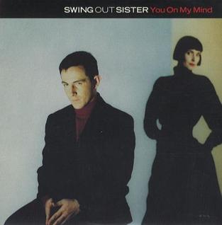 <span class="mw-page-title-main">You on My Mind</span> 1989 single by Swing Out Sister