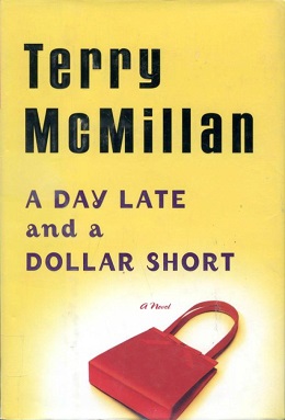 <i>A Day Late and a Dollar Short</i> (novel) Book by Terry McMillan