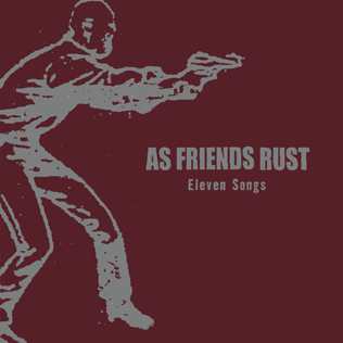 File:As Friends Rust - Eleven Songs.jpg