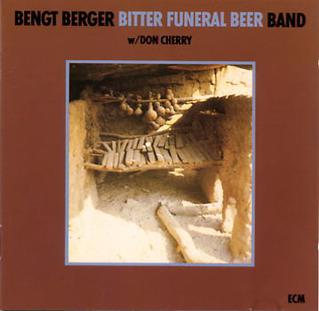 <i>Bitter Funeral Beer</i> 1982 studio album by the Bengt Berger Bitter Funeral Beer Band with Don Cherry