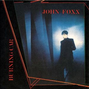 Burning Car 1980 single by John Foxx