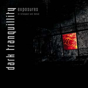 <i>Exposures – In Retrospect and Denial</i> 2004 compilation album by Dark Tranquillity