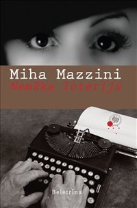 <i>German Lottery</i> 2010 novel by Miha Mazzini