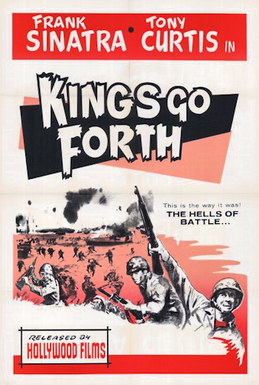 <i>Kings Go Forth</i> 1958 film by Delmer Daves