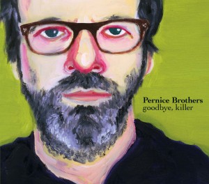 <i>Goodbye, Killer</i> Album by Pernice Brothers