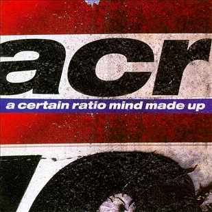 <i>Mind Made Up</i> 2008 studio album by A Certain Ratio