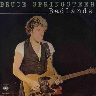 Badlands (song) 1978 single by Bruce Springsteen
