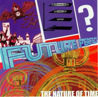 <i>The Nature of Time</i> 2001 studio album by Future Perfect Sound System