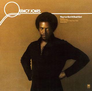 <i>Youve Got It Bad Girl</i> 1973 studio album by Quincy Jones