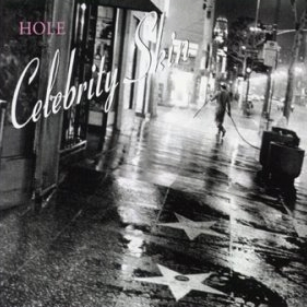 Celebrity Skin (song) 1998 single by Hole