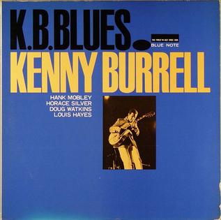 <i>K. B. Blues</i> 1979 studio album by Kenny Burrell