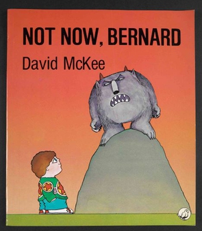 <i>Not Now, Bernard</i> 1980 childrens picture book by David McKee