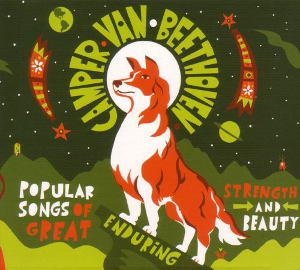 <i>Popular Songs of Great Enduring Strength and Beauty</i> 2008 compilation album by Camper Van Beethoven