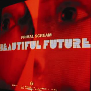 File:Primal-Scream-Beautiful-Future.jpg