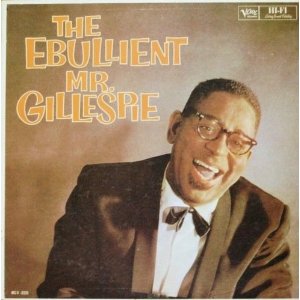 <i>The Ebullient Mr. Gillespie</i> album by Dizzy Gillespie