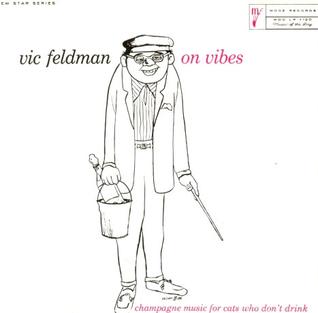 <i>Vic Feldman on Vibes</i> 1957 studio album by Victor Feldman