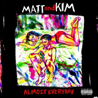 <i>Almost Everyday</i> 2018 studio album by Matt and Kim