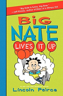<i>Big Nate: Lives It Up</i> Book by Lincoln Peirce