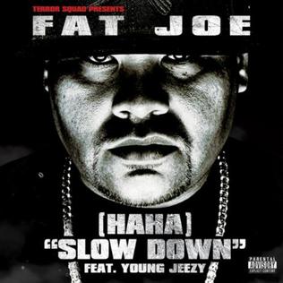 File:Fat-Joe-Haha-Slow-Down.jpg