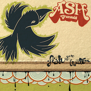 <i>Fish Out of Water</i> (Ash Grunwald album) 2008 studio album by Ash Grunwald