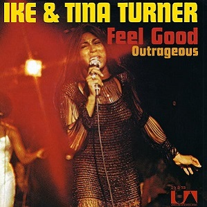 <span class="mw-page-title-main">Feel Good (Ike & Tina Turner song)</span> 1972 single by Ike & Tina Turner