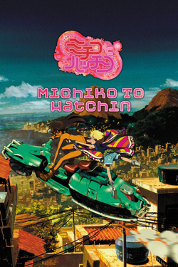 <i>Michiko & Hatchin</i> Japanese anime television series