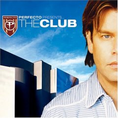 <i>Perfecto Presents: The Club</i> 2005 compilation album by Paul Oakenfold