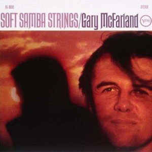 <i>Soft Samba Strings</i> 1967 studio album by Gary McFarland