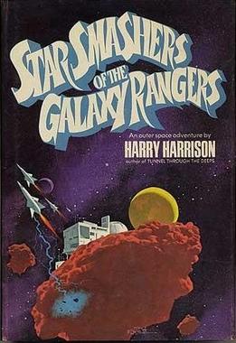 <i>Star Smashers of the Galaxy Rangers</i> 1973 novel by Harry Harrison