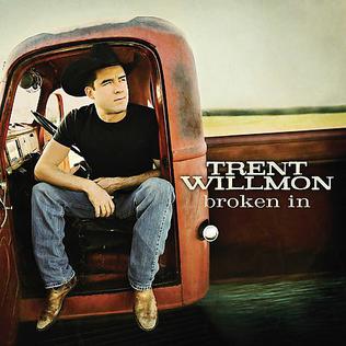 <i>Broken In</i> 2008 studio album by Trent Willmon