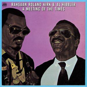 <i>A Meeting of the Times</i> 1972 studio album by Rahsaan Roland Kirk