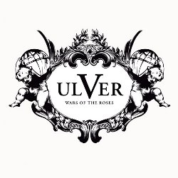 <i>Wars of the Roses</i> (album) 2011 studio album by Ulver