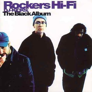 <i>DJ-Kicks: The Black Album</i> 1997 compilation album by Rockers Hi-Fi