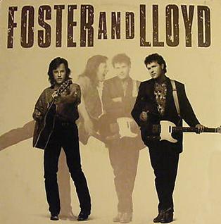 <i>Foster & Lloyd</i> (album) 1987 studio album by Foster & Lloyd