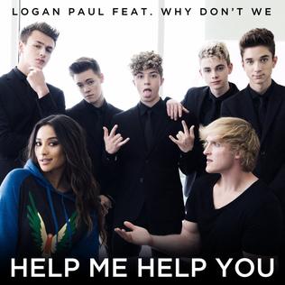 <span class="mw-page-title-main">Help Me Help You (song)</span> 2017 single by Logan Paul featuring Why Dont We