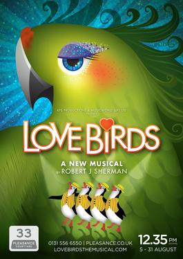 <i>Love Birds</i> (Sherman) Musical by Robert J. Sherman