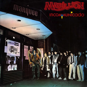 Incommunicado (song) 1987 single by Marillion