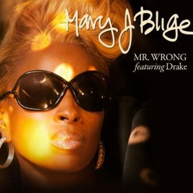 Mr. Wrong (song) 2011 single by Mary J. Blige featuring Drake