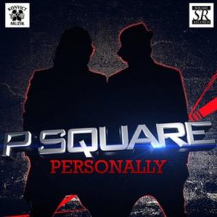 Personally (P-Square song) 2013 single by P-Square