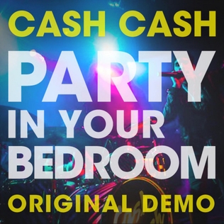 <span class="mw-page-title-main">Party In Your Bedroom</span> 2009 single by Cash Cash