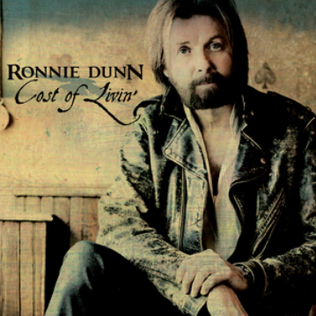 Cost of Livin 2011 single by Ronnie Dunn