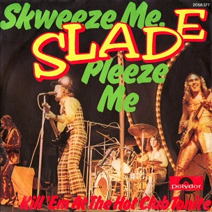 File:Slade Skweeze Me Pleeze Me.jpg