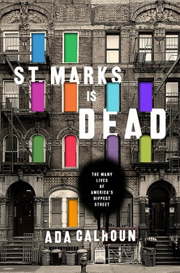 <i>St. Marks Is Dead</i> book by Ada Calhoun