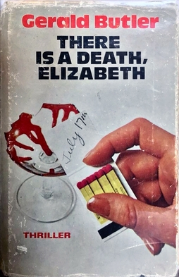 <i>There Is a Death, Elizabeth</i> 1972 novel by Gerald Butler