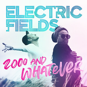 <span class="mw-page-title-main">2000 and Whatever</span> 2019 single by Electric Fields