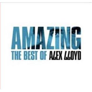 <i>Amazing: The Best of Alex Lloyd</i> 2006 compilation album by Alex Lloyd