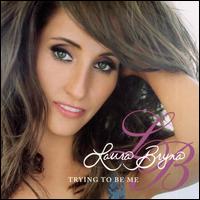 <span class="mw-page-title-main">Trying to Be Me</span> 2008 studio album by Laura Bryna