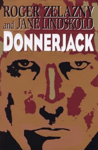 <i>Donnerjack</i> 1997 novel by Roger Zelazny and Jane Lindskold